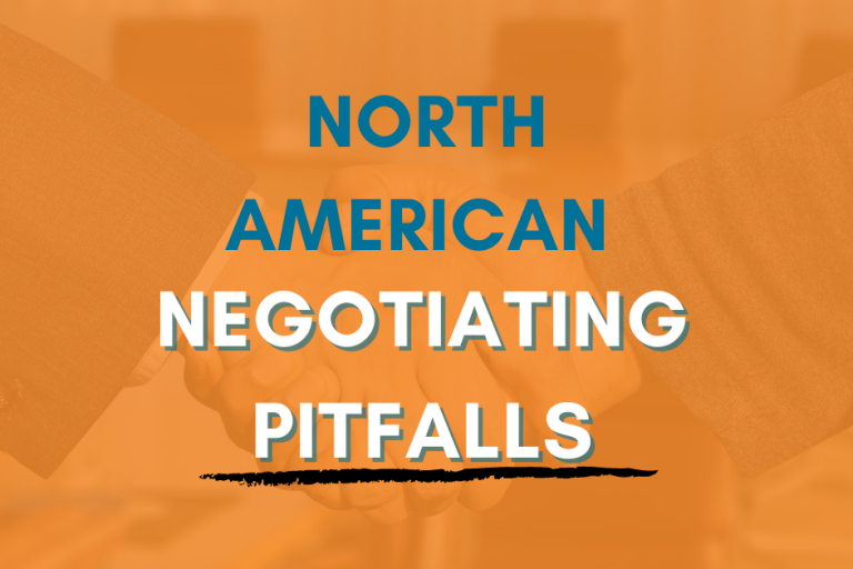 6 North American Negotiation Pitfalls & How to Fix Them